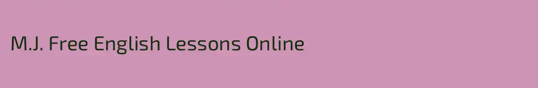 M.J. Free English Lessons Online